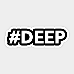 #deep Sticker